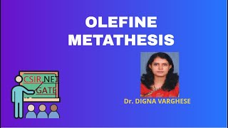 OLEFIN METATHESIS [upl. by Enivid283]