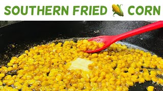 Amazingly Delicious Southern Fried Corn  Corn Recipe store in freezer [upl. by Marshall289]