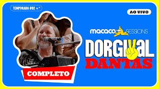 Macaco Sessions Dorgival Dantas Ao Vivo  Completo [upl. by Darnok650]