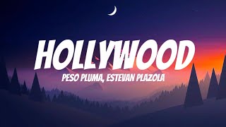 Peso Pluma Estevan Plazola  Hollywood LetraLyrics [upl. by Asenad]