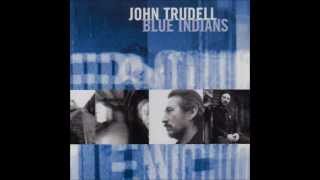 Blue Indians  John Trudell [upl. by Martinsen]