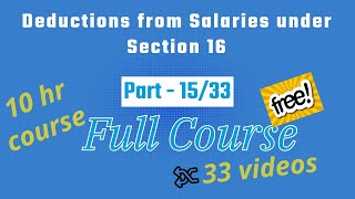 Deductions from Salaries under Section 16  ITR Filing Course [upl. by Alemac]