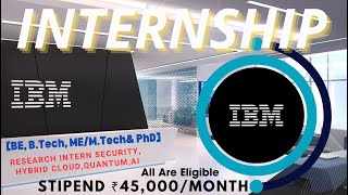 RESEARCH INTERNSHIP BY ➤ IBM🔥🔥  AI Hybrid Cloud Quantum Security📌📌  STIPEND ₹45000MONTH [upl. by Wynny]