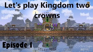 Lets play Kingdom two crowns episode 1 no commentary [upl. by Raynata]