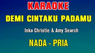 CINTA KITA  KARAOKE Nada Pria  Inka Christie amp Amy Search [upl. by Imoyn]