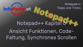 Notepad Tutorial Deutsch 6 – Ansicht Funktionen CodeFaltung und synchrones Scrollen [upl. by Eiggem]