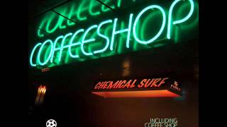 Chemical Surf  Coffee Shop Original Mix [upl. by Fanestil]