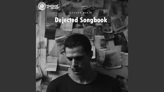 Dejected Songbook [upl. by Mcconnell]