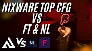 NIXWARE TOP CFG VS FT amp NL [upl. by Angell]