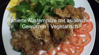 Vegetarisches Rezept  Panierte Austernpilze mit asiatischen Gewürzen schnell zubereitet [upl. by Roede386]