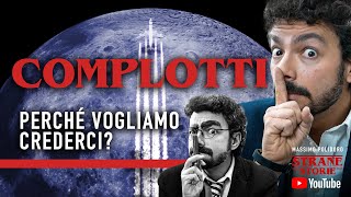 COMPLOTTI perché ci crediamo  Strane Storie [upl. by Olli]