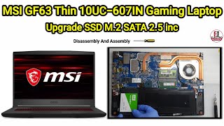 How To Upgrade SSD M2 SATA In HDD Slot MSI GF63 Thin  Disassembly And Assembly [upl. by Flosser]