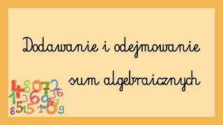 Dodawanie i odejmowanie sum algebraicznych [upl. by Murray170]