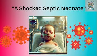 Sepsis and Septic Shock in a Neonate [upl. by Maressa]