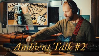 Ambient Talk 2 2 Loopers In Parallel CBA Blooper Hologram Microcosm Strymon Volante Iridium [upl. by Skier229]