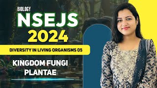 NSEJS  2024  Diversity in living organisms 05 [upl. by Aicinad]