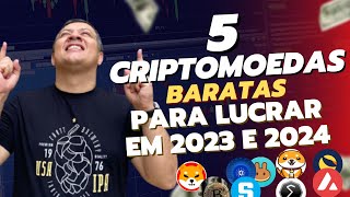 5 CRIPTOMOEDA BARATAS PARA FICAR MILIONÁRIO EM 2023 E 2024  CRIPTOMOEDAS QUE IRÃO DECOLAR [upl. by Eussoj]