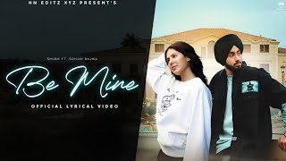 Be Mine  Shubh  Lyrics   Ikk Vaari Je Tu Haan Kare  Shubh New Song  New Punjabi Songs 2024 [upl. by Ecinaej]