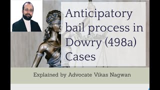 Process of Anticipatory bail in dowry cases 498a 406 ipc [upl. by Rind]