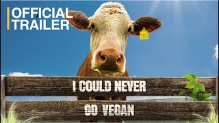 I Could Never Go Vegan  Official Trailer [upl. by Carberry960]