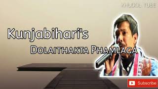 Kunjabiharis Dolaithakta Phamlaga  Manipuri Evergreen Old Song [upl. by Arotal]