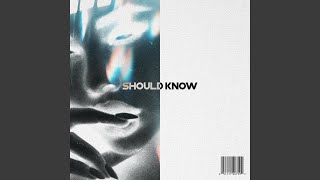 SHOULD KNOW [upl. by Milicent]