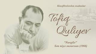 tofiq quliyev Tofiq Quliyev  Nargilə quotSən niyə susursanquot filmindən mahnı [upl. by Aneeuq541]