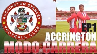 FIFA 17 Modo Carrera ACCRINGTON  4ª División   quotCOMIENZA UNA NUEVA HISTORIA Ep1 [upl. by Vernice]