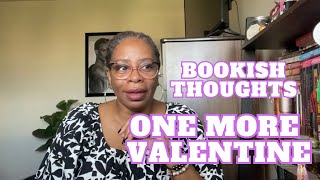 one more valentine  bookish thoughts 💭 [upl. by Korfonta]