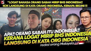 KOK BISA NYA ORANG SABAH DI KIRA ORANG INDONESIA  APA SALAH ORANG SABAH [upl. by Timmons329]