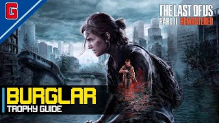 The Last of Us Part II Remastered  Burglar 🏆 Trophy Guide [upl. by Fabi]