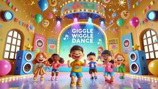 Giggle Wiggle Dance  Fun and Energetic Song for Kids [upl. by Trofmoc]