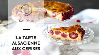 Tuto Recette  La Tarte Alsacienne aux Cerises  🍒 [upl. by Tyrone]