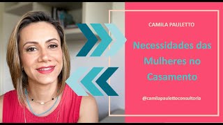 NECESSIDADES DAS MULHERES NO CASAMENTO [upl. by Aiden]