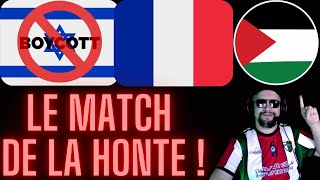 🚨 FRANCE  ISRAEL  LA MATCH DE LA HONTE  BOYCOTT  FREE PALESTINE [upl. by Cesar413]