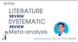 Introduction to Literature Review Systematic Review and Metaanalysis  Guntur Darmawan MD PhD [upl. by Gilboa]