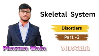 Skeletal System Disorder  Part3  By Pharma Wala [upl. by Burke]