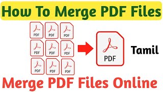 How to Merge PDF Files Into One  Merge PDF Files into One  Tamil Tutorials Tech [upl. by Lupe]