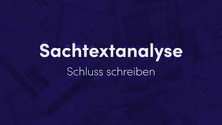 Sachtexte analysieren – Schluss schreiben einfach erklärt  sofatutor [upl. by Adnilav]