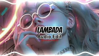 LambadaKaoma audio edit lambada kaoma audioedit [upl. by Slater]