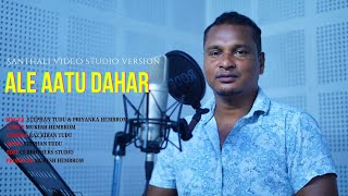 ALE ATU DAHAR  STEPHAN TUDU  STUDIO VERSION SANTHALI VIDEO 2024 [upl. by Nonek208]