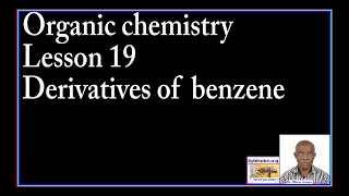 Organic chemistry lesson 19 Derivartives of benzene by Dr Bbosa Science [upl. by Nimzay832]