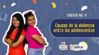 Causa de las violencias entre los adolescentes  Episodio 11 [upl. by Redfield803]