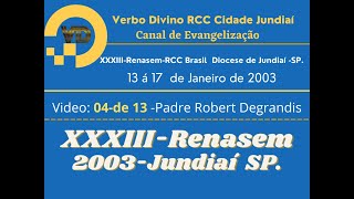 XXXIIIRenasemRCC BrasilPadre Robert Degrandis [upl. by Ees368]