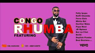 Congo  Rumba 2023 ftFally Ipupa Ferre Gola Koffi Olomide Mbilia Bel Deplick by DJ Malonda [upl. by Esinert]