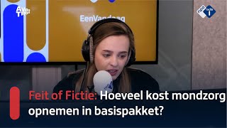 Feit of Fictie Zoveel kost het om tandarts in basispakket op te nemen  NPO Radio 1 [upl. by Orutra]