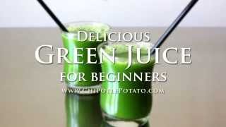 Green Juice for Beginners by ChipotlePotato [upl. by Ly681]