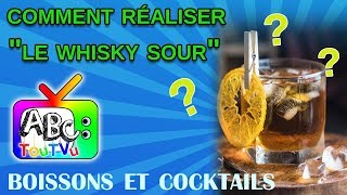 Comment réaliser quotLe Whisky Sourquot [upl. by Enilra]