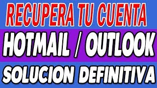 📢Solucion Cómo recuperar tu cuenta de hotmail  outlook para siempre 📢 [upl. by Ydnil553]