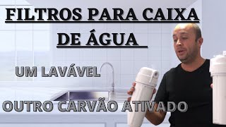 COMO INSTALAR FILTRO DE ÁGUA UM LAVÁVEL OUTRO COM CARVÃO ATIVADO [upl. by Anthony480]